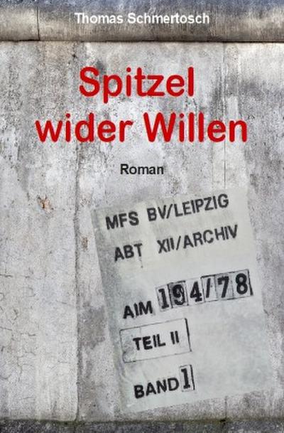 Spitzel wider Willen