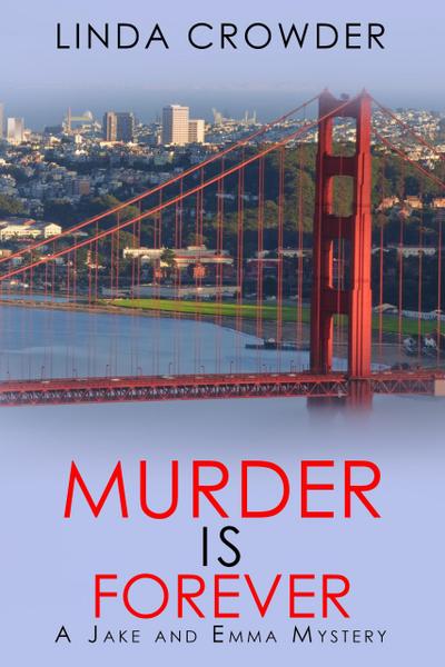 Murder is Forever (Jake and Emma Mysteries, #6)