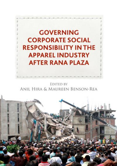 Governing Corporate Social Responsibility in the Apparel Industry after Rana Plaza