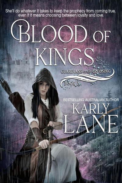 Blood of Kings (Guardians of the Crossing, #2)