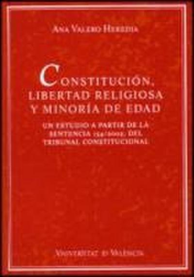Constitución, libertad religiosa y minoría de edad : un esutdio a partir de la sentencia 154/2002, del Tribunal Constitucional