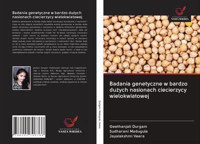 Badania genetyczne w bardzo du¿ych nasionach ciecierzycy wielokwiatowej