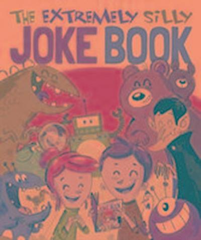 The Extremely Silly Joke Book