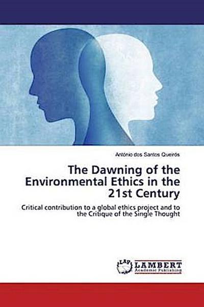 The Dawning of the Environmental Ethics in the 21st Century