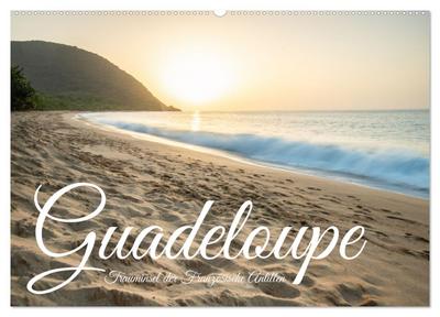 Guadeloupe, Trauminsel der Französische Antillen (Wandkalender 2026 DIN A2 quer), CALVENDO Monatskalender