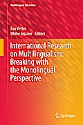 International Research on Multilingualism: Breaking with the Monolingual Perspective