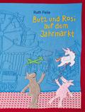 Butz und Rosi auf dem Jahrmarkt von Ruth Feile | Buch
