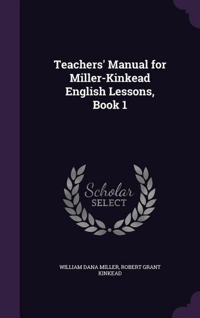Teachers’ Manual for Miller-Kinkead English Lessons, Book 1
