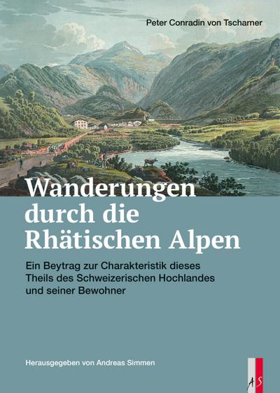 Wanderungen durch die Rhätischen Alpen