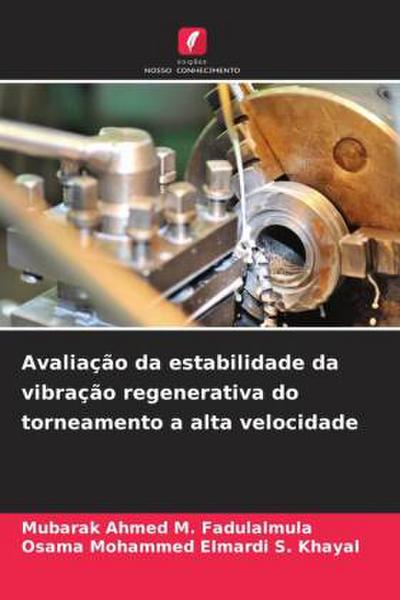 Avaliação da estabilidade da vibração regenerativa do torneamento a alta velocidade