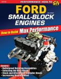 Ford Small-Block Engines: How to Build Max Performance