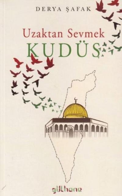 Uzaktan Sevmek - Kudüs