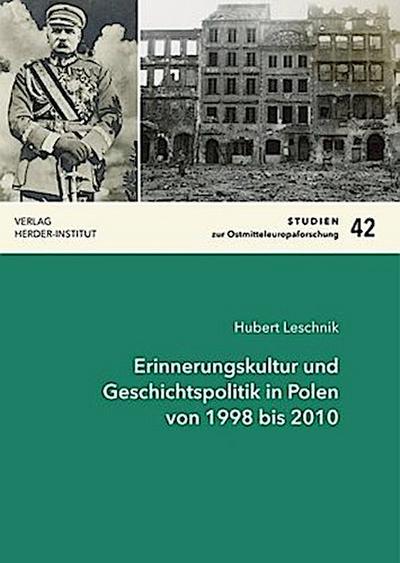 Erinnerungskultur und Geschichtspolitik in Polen von 1998 bis 2010