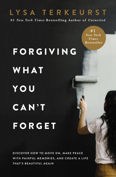Forgiving What You Can’t Forget