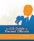 The GIS Guide for Elected Officials
