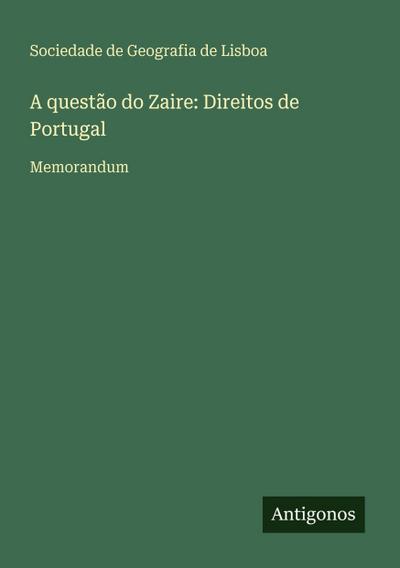 A questão do Zaire: Direitos de Portugal