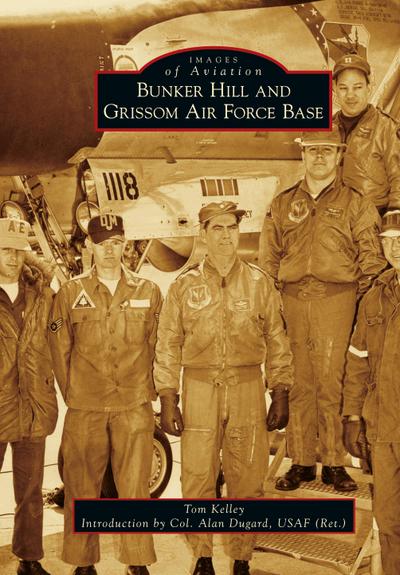 Bunker Hill and Grissom Air Force Base