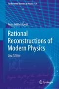 Rational Reconstructions of Modern Physics Peter Mittelstaedt Author