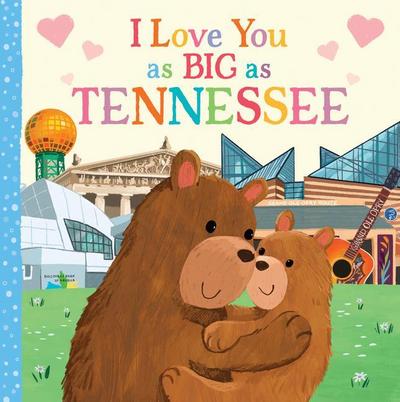 I Love You as Big as Tennessee