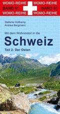 Mit dem Wohnmobil in die Schweiz 2: Der Osten