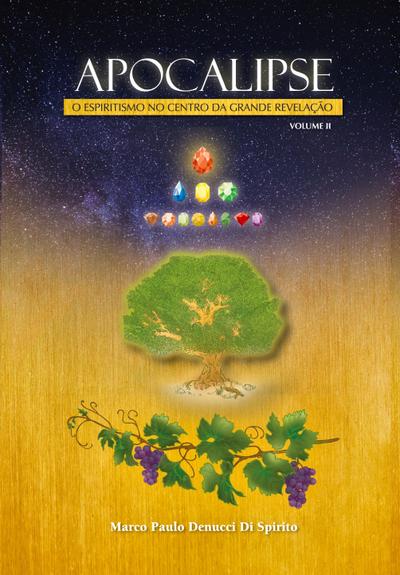 APOCALIPSE - O ESPIRITISMO NO CENTRO DA GRANDE REVELAÇÃO