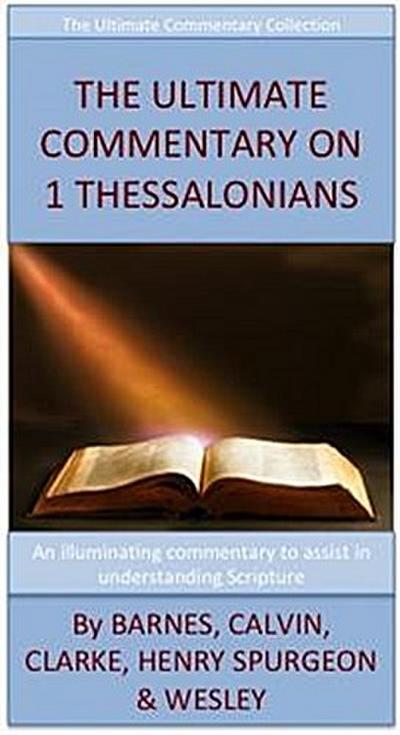 The Ultimate Commentary On 1 Thessalonians