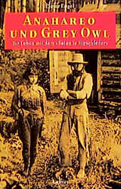 Anaharoe und Grey Owl