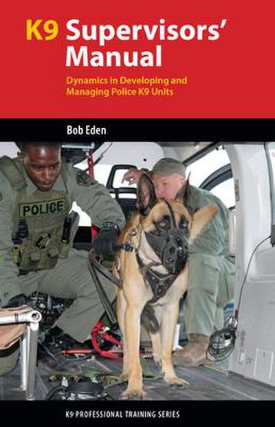 K9 Supervisors’ Manual