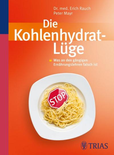 Die Kohlenhydrat-Lüge