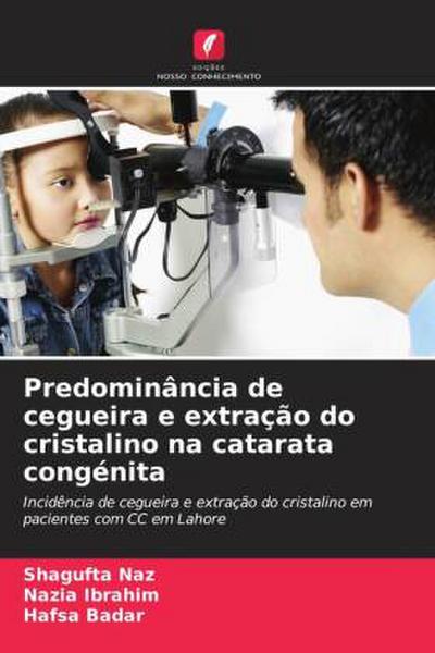 Predominância de cegueira e extração do cristalino na catarata congénita