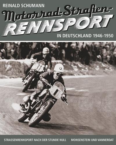 Motorrad-Straßenrennsport - in Deutschland 1946-1950