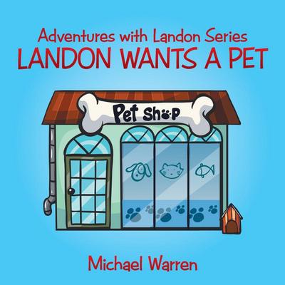 Landon Wants a Pet