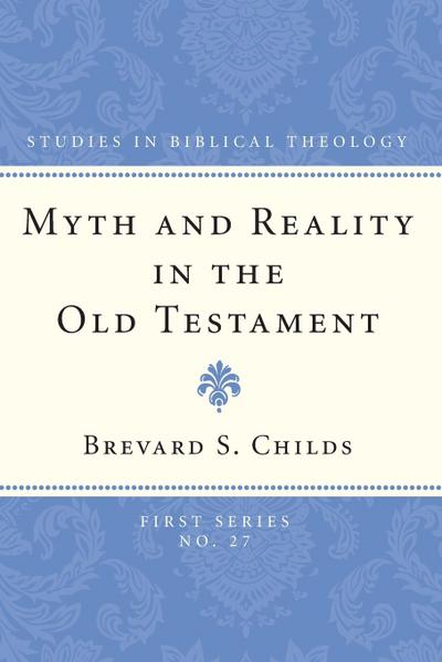 Myth and Reality in the Old Testament