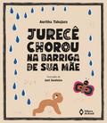 Jurecê chorou na barriga de sua mãe