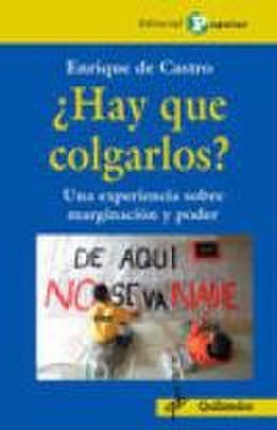¿Hay que colgarlos? : una experiencia sobre marginación y poder
