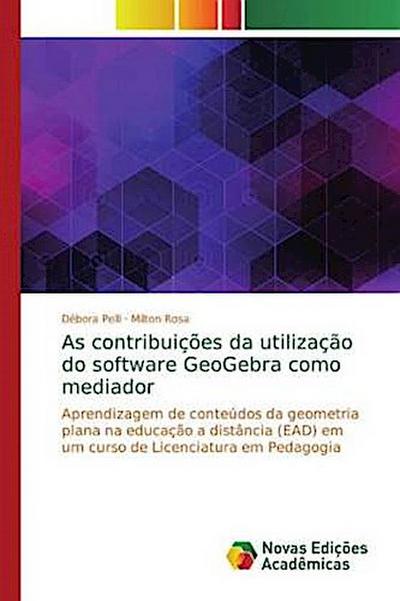 As contribuições da utilização do software GeoGebra como mediador