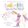 Look at Me. Who Do You See?