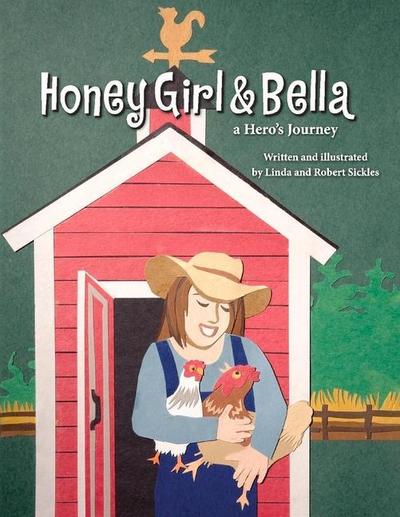 Honey Girl & Bella: A Hero’s Journey