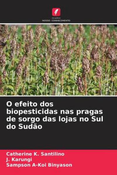 O efeito dos biopesticidas nas pragas de sorgo das lojas no Sul do Sudão