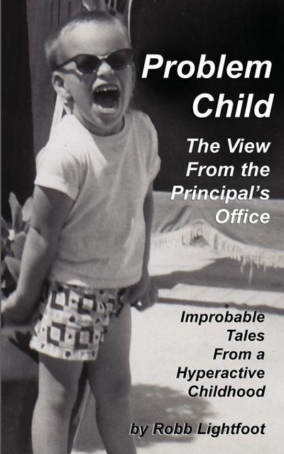 Problem Child - The View From The Principal’s Office