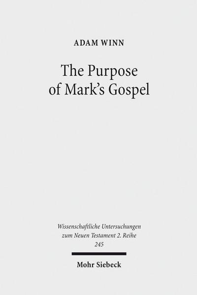 The Purpose of Mark’s Gospel