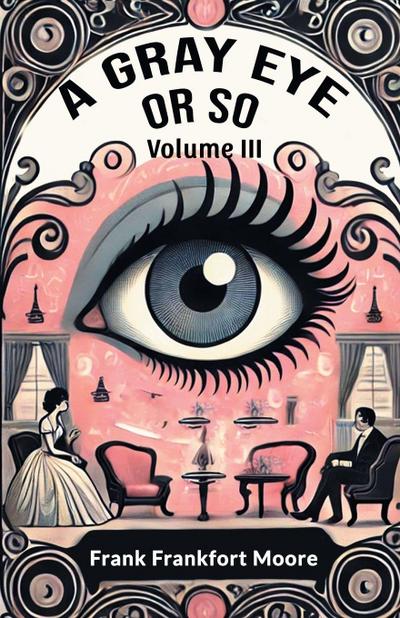 A Gray Eye Or So Volume III