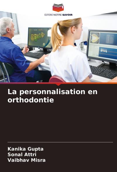 La personnalisation en orthodontie