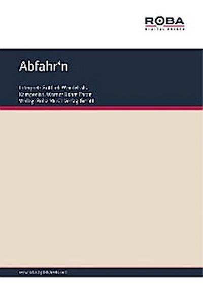 Abfahr’n