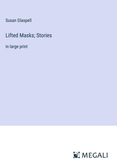 Lifted Masks; Stories