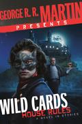George R. R. Martin Presents Wild Cards: House Rules