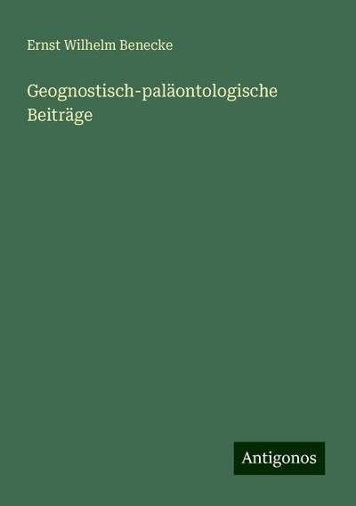 Geognostisch-paläontologische Beiträge