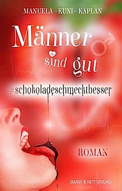 Männer sind gut #schokoladeschmecktbesser