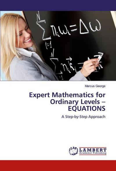 Expert Mathematics for Ordinary Levels - EQUATIONS