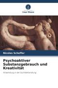 Psychoaktiver Substanzgebrauch und Kreativität
